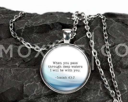 Isaiah 43:2 // Mental Health Support Christian Bible Verse Pendant Necklace Faith Scripture Jewelry Gifts for Her Keychain