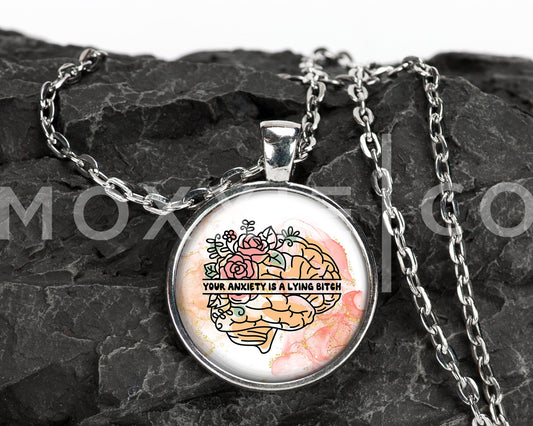Your Anxiety is a Lying Bitch // Mental Health Anxiety Depression ADHD Awareness Pendant Necklace Jewelry // Funny Gifts for Her // Keychain