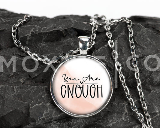 You Are Enough // Mental Health Anxiety Depression Grief ADHD Awareness Support Pendant Necklace Silver Jewelry // Gifts for Her // Keychain