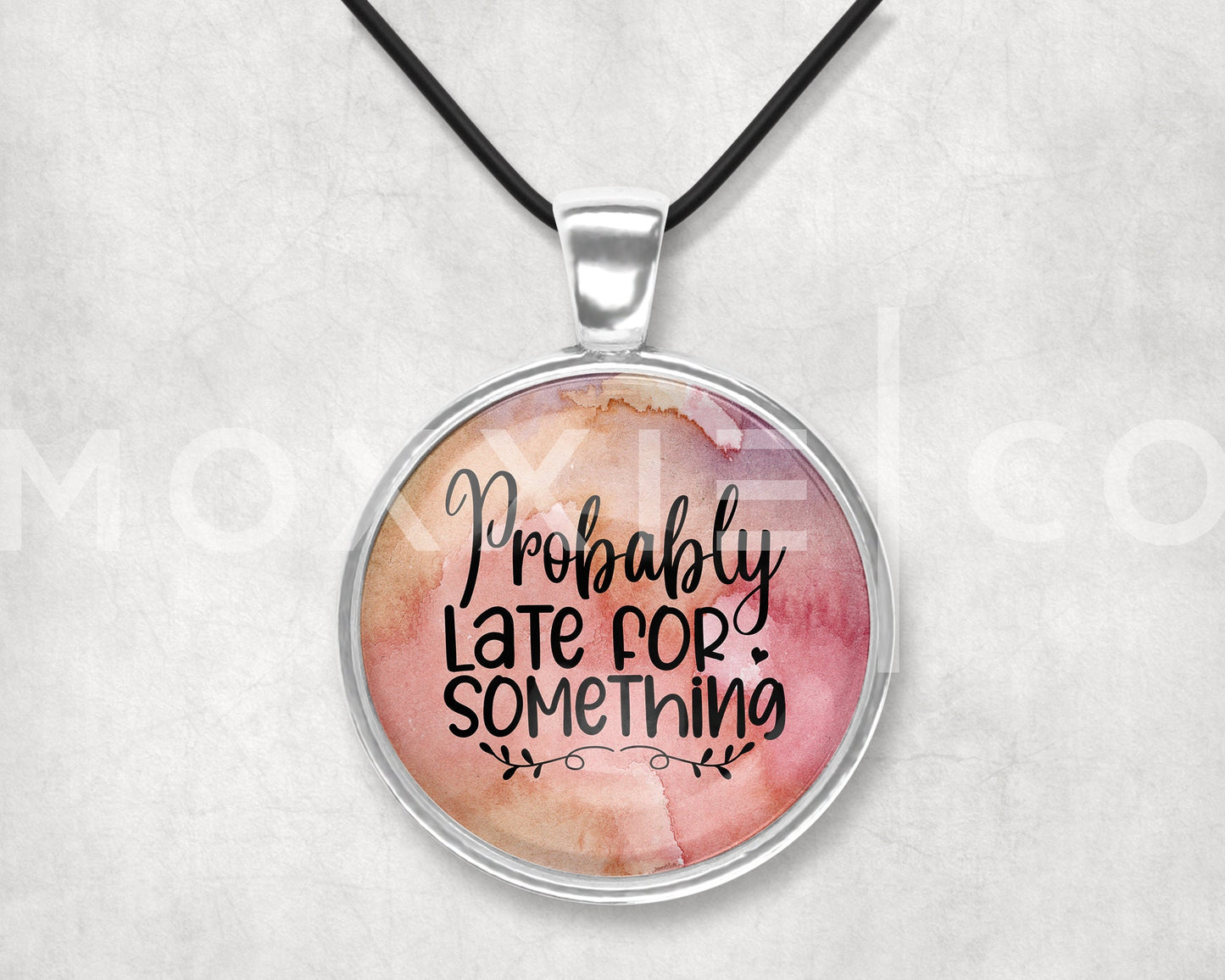 Probably Late for Something Funny Mental Health Anxiety Awareness Pendant Necklace Jewelry // Gifts for Her // ADHD Sarcastic // Keychain