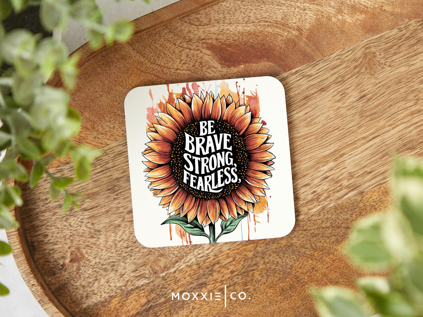 Be Brave, Strong, Fearless Motivational Sunflower Magnet | Uplifting Gift - Moxxie Co.