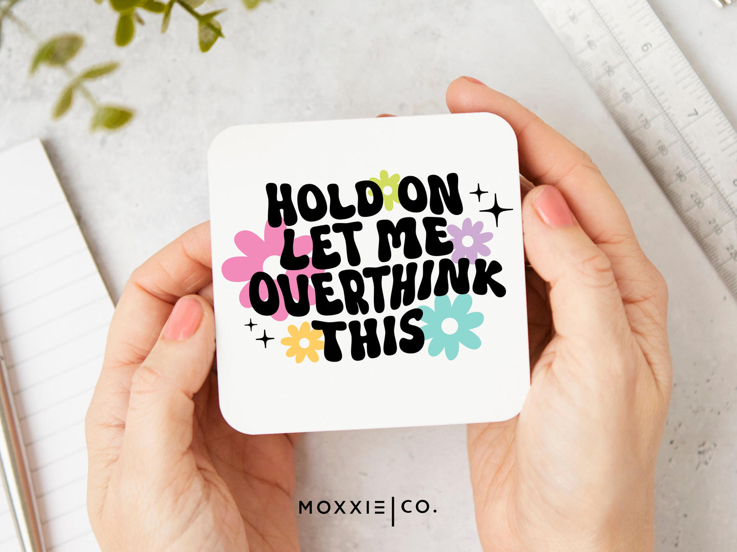 Hold On, Let Me Overthink This Motivational Magnet | Funny Gift for Overthinkers - Moxxie Co.