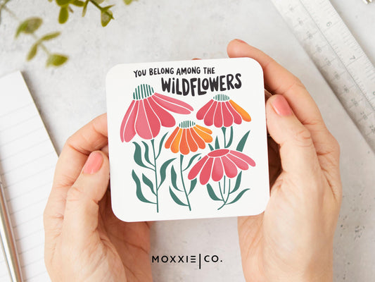 You Belong Among the Wildflowers Motivational Magnet | Uplifting Gift - Moxxie Co.