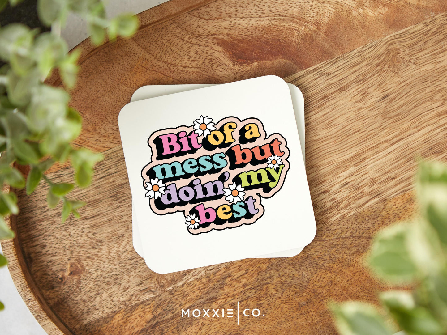 Bit of a Mess but Doin' My Best Motivational Magnet | Mental Health Support Uplifting Gift - Moxxie Co.