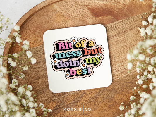Bit of a Mess but Doin' My Best Motivational Magnet | Mental Health Support Uplifting Gift - Moxxie Co.