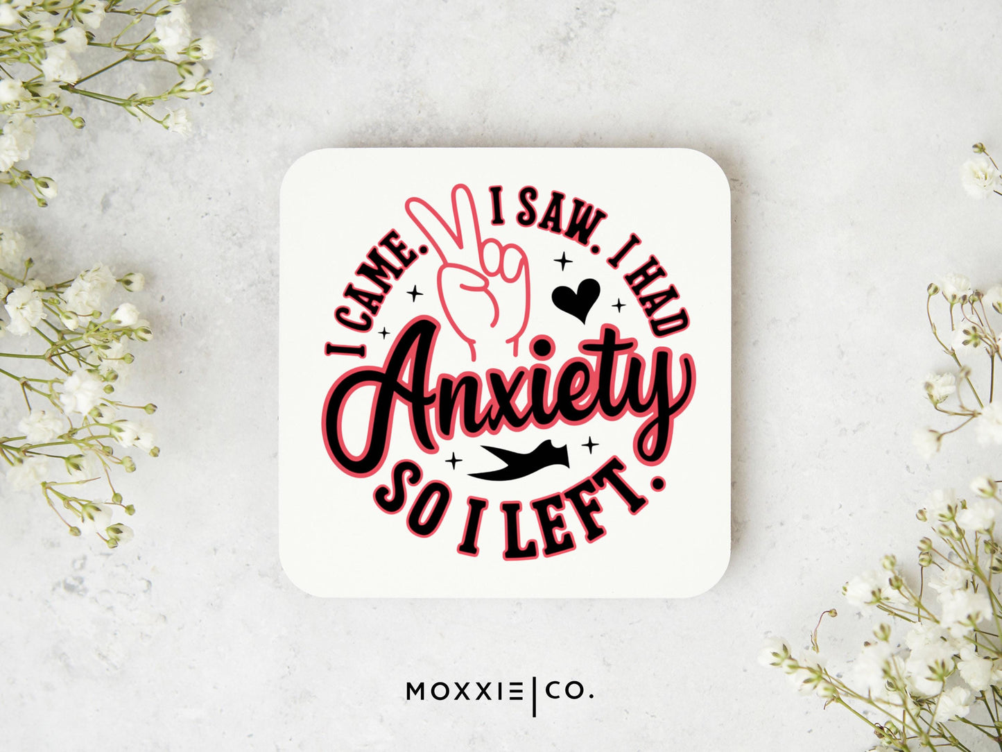 I Came I Saw I Had Anxiety So I Left Motivational Magnet | Inspirational Gift - Moxxie Co.