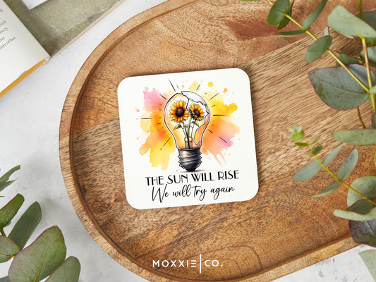 The Sun Will Rise We Will Try Again Motivational Magnet | Inspirational Gift - Moxxie Co.