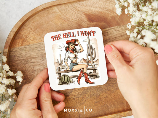 The Hell I Won't Sassy Funny Retro Motivational Magnet | Inspirational Gift - Moxxie Co.