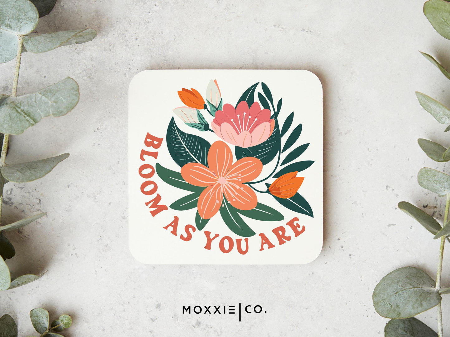Bloom As You Are Floral Motivational Magnet | Inspirational Gift - Moxxie Co.