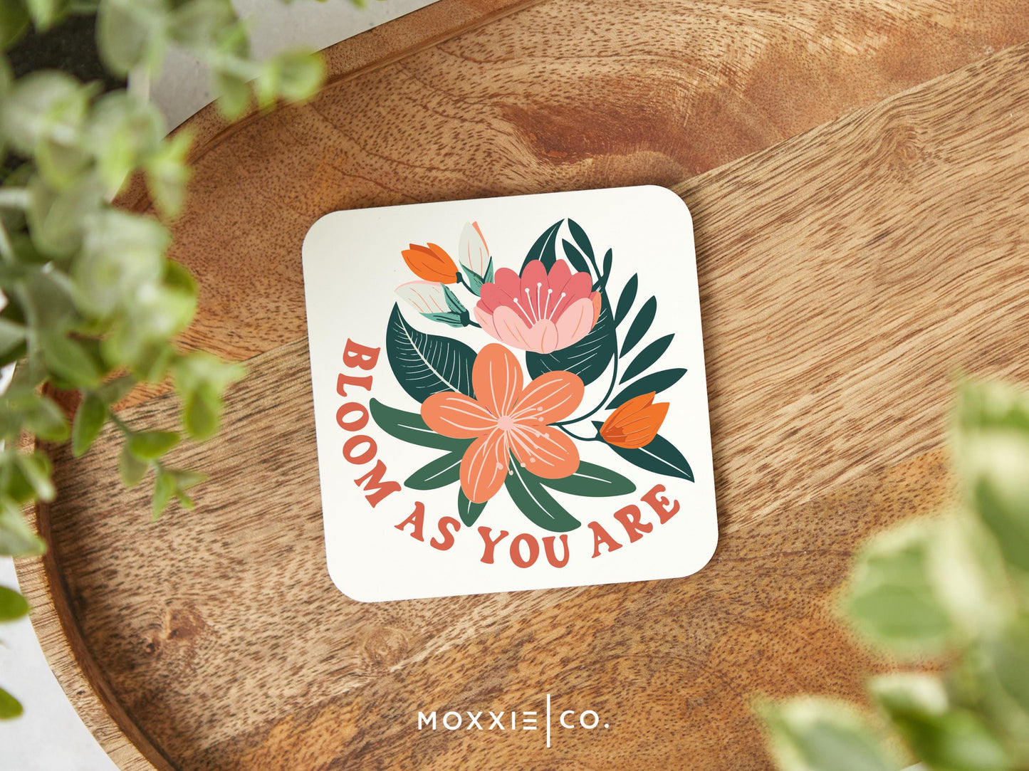 Bloom As You Are Floral Motivational Magnet | Inspirational Gift - Moxxie Co.