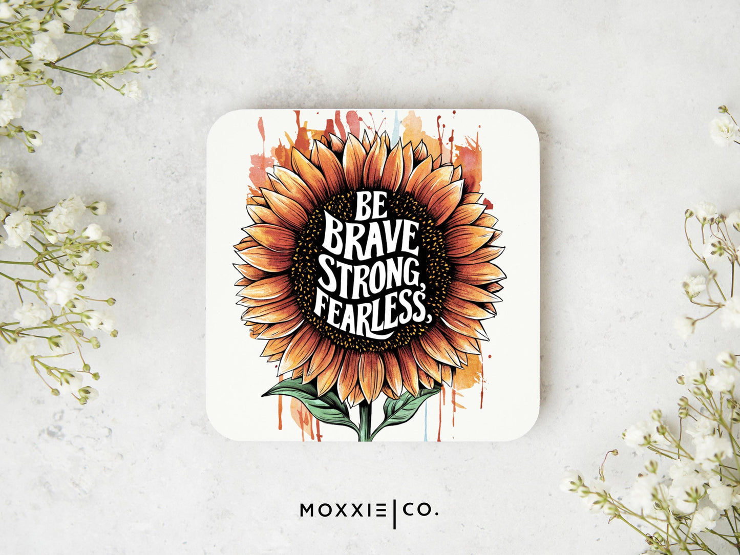 Be Brave, Strong, Fearless Motivational Sunflower Magnet | Uplifting Gift - Moxxie Co.