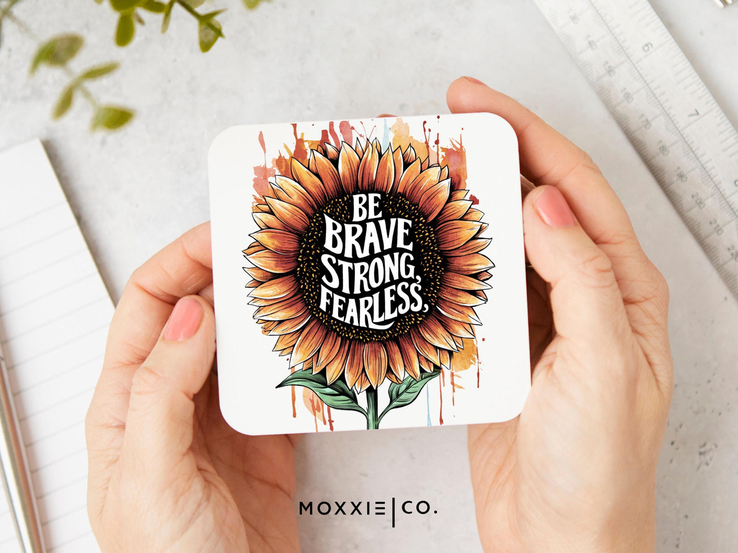 Be Brave, Strong, Fearless Motivational Sunflower Magnet | Uplifting Gift - Moxxie Co.