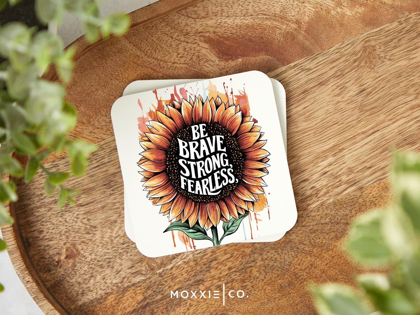 Be Brave, Strong, Fearless Motivational Sunflower Magnet | Uplifting Gift - Moxxie Co.