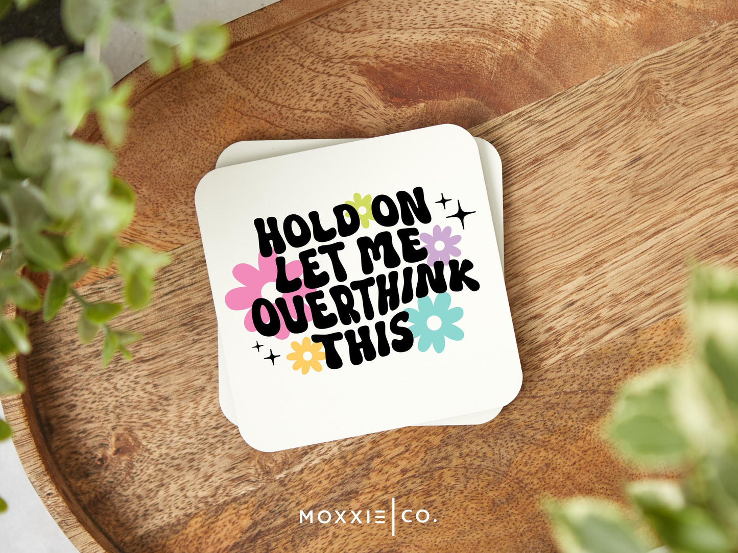 Hold On, Let Me Overthink This Motivational Magnet | Funny Gift for Overthinkers - Moxxie Co.