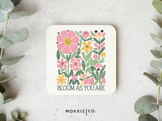 Bloom As You Are Floral Motivational Magnet | Inspirational Gift - Moxxie Co.