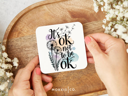 Its Ok Not to Be Ok Motivational Magnet | Mental Health Awareness Gift - Moxxie Co.