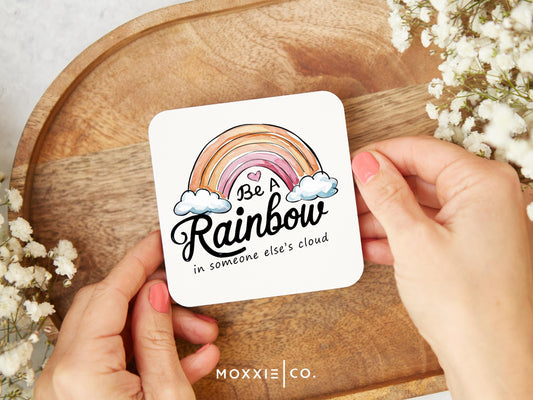 Be a Rainbow in Someone Elses Cloud Motivational Magnet | Uplifting Gift | Mental Health Awareness - Moxxie Co.