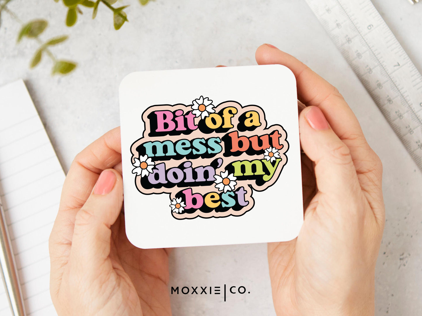 Bit of a Mess but Doin' My Best Motivational Magnet | Mental Health Support Uplifting Gift - Moxxie Co.