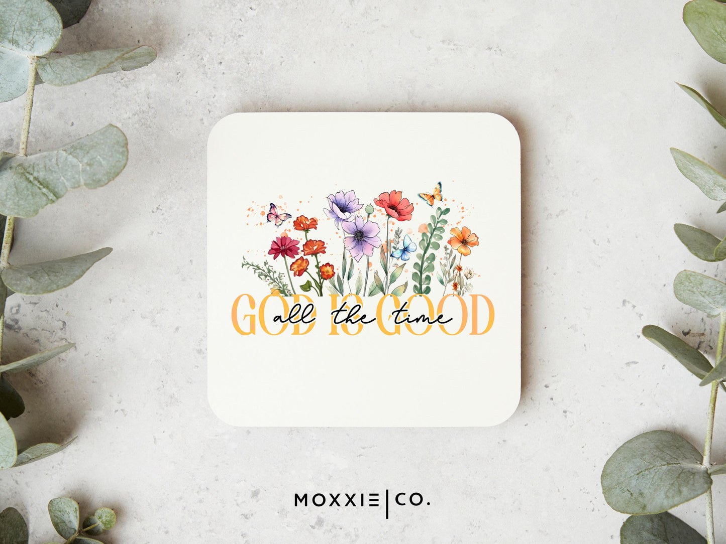 God is Good All the Time Christian Floral Motivational Magnet | Inspirational Gift - Moxxie Co.