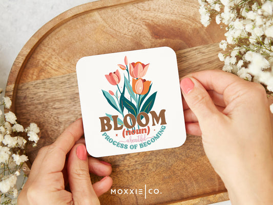 Bloom: A Beautiful Process of Becoming Floral Pastel Bible Verse Christian Quote Motivational Magnet | Inspirational Gift - Moxxie Co.