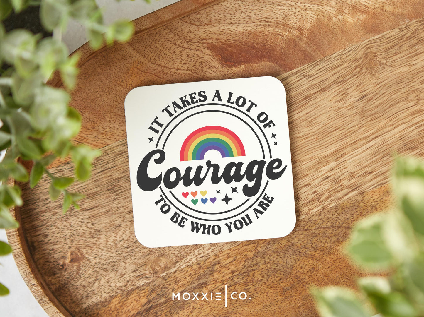 It Takes A Lot of Courage to be Who You Are Inclusive Ally LGBTQ Motivational Magnet | Inspirational Gift - Moxxie Co.