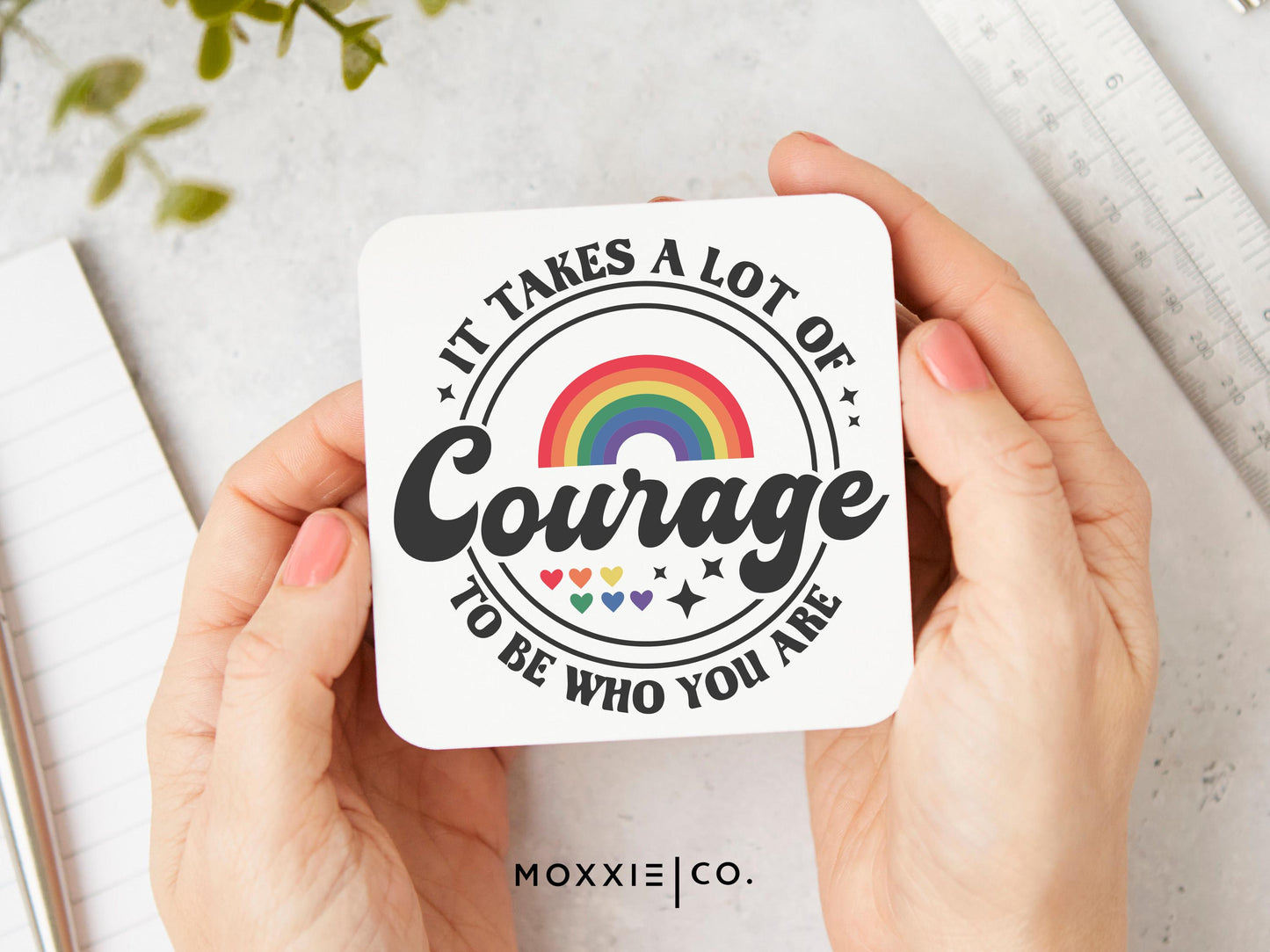It Takes A Lot of Courage to be Who You Are Inclusive Ally LGBTQ Motivational Magnet | Inspirational Gift - Moxxie Co.