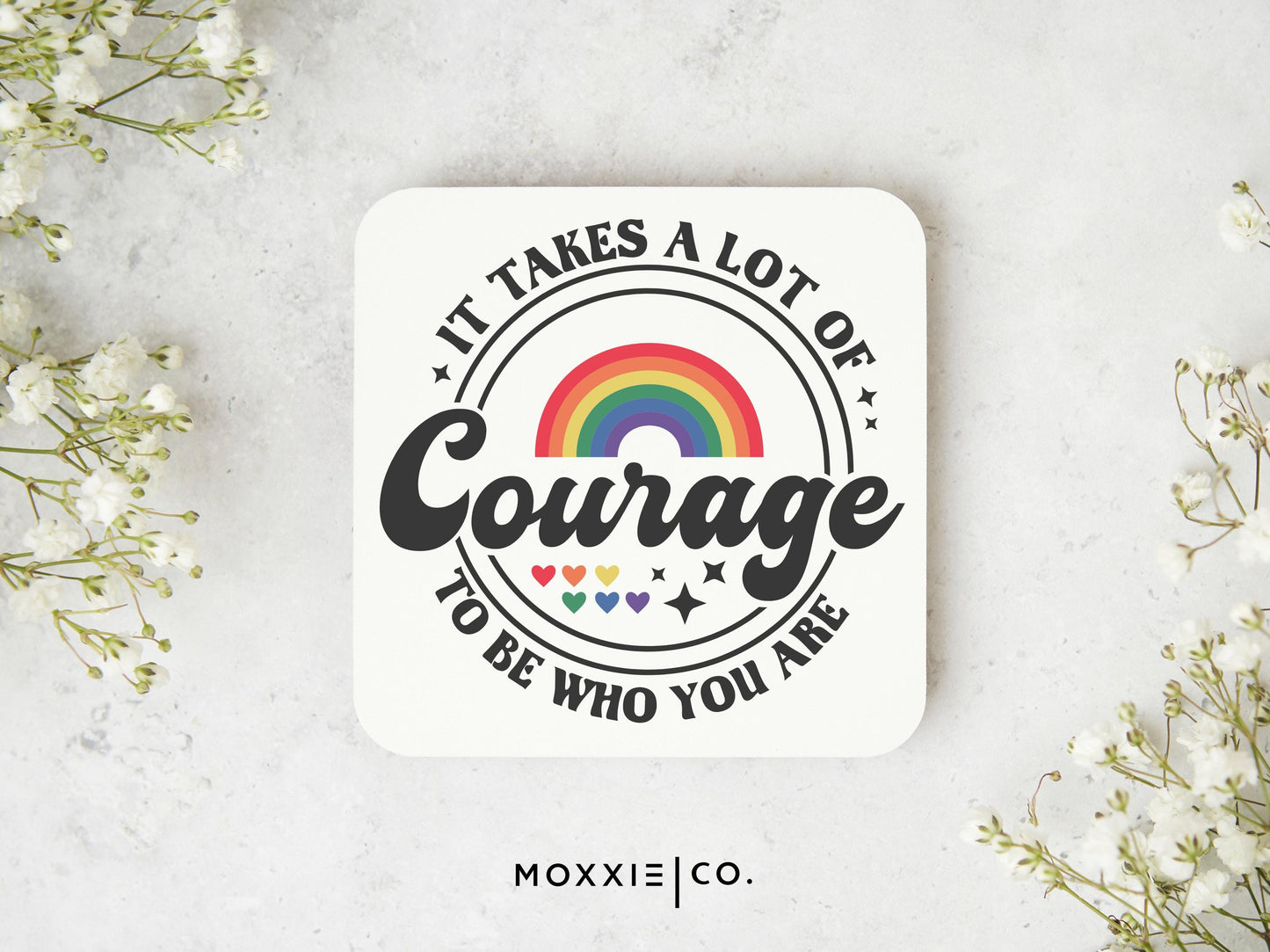 It Takes A Lot of Courage to be Who You Are Inclusive Ally LGBTQ Motivational Magnet | Inspirational Gift - Moxxie Co.