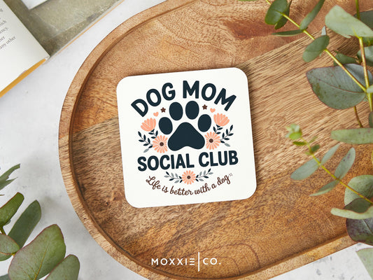 Dog Mom Social Club Funny Humor Motivational Magnet | Inspirational Gift - Moxxie Co.